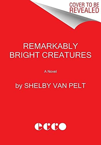 Cover of Remarkably Bright Creatures