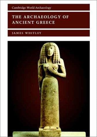 The Archaeology of Ancient Greece