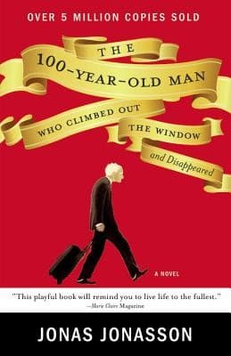 Cover of The 100-Year-Old Man Who Climbed Out the Window and Disappeared